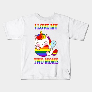 I Love My Two Moms Cute LGBT Gay Lesbian Unicorn Girls Kids Kids T-Shirt